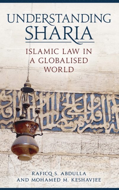 Raficq S. Abdulla, Mohamed M. Keshavjee - Understanding Sharia, E-bok. Tillgänglighet: Lägg i varukorg