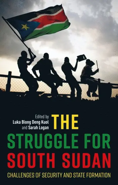 Luka Biong Deng Kuol, Sarah Logan - Struggle for South Sudan, E-bok. Tillgänglighet: Lägg i varukorg