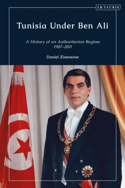 Daniel Zisenwine - Tunisia Under Ben Ali, E-bok