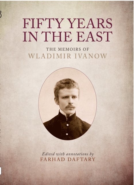 Farhad Daftary - Fifty Years in the East, E-bok