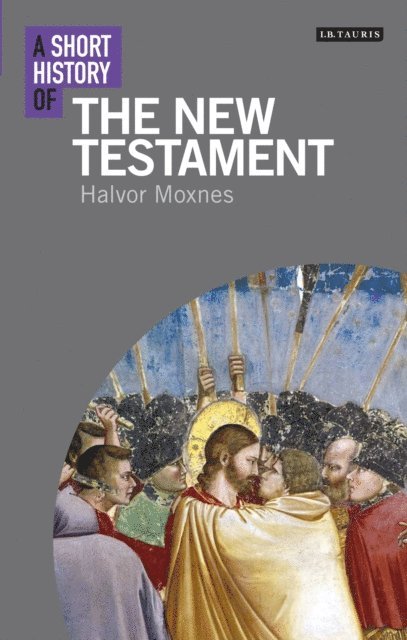 Halvor Moxnes, Halvor Moxnes - Short History of the New Testament, E-bok