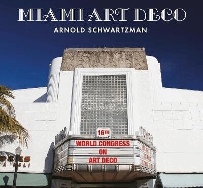 Arnold Schwartzman - Miami Art Deco, Häftad. Tillgänglighet: Tillfälligt slut