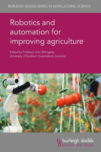 Robotics and Automation for Improving Agriculture av John Billingsley, Prof John Billingsley