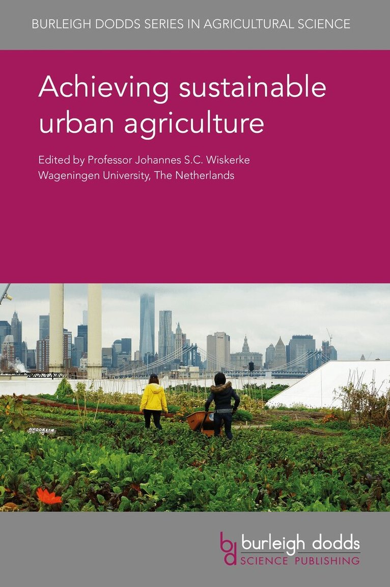Prof Johannes S. C. Wiskerke - Achieving Sustainable Urban Agriculture, Inbunden