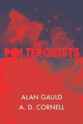 Alan Gauld, A D Cornell - Poltergeists, Häftad. Tillgänglighet: Lägg i varukorg