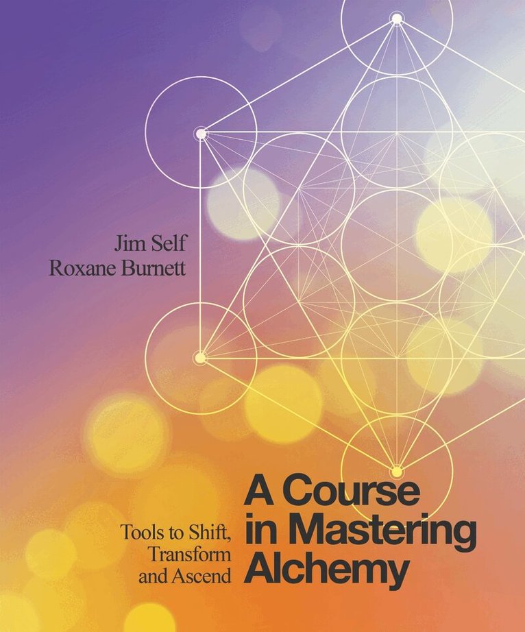 Jim Self, Roxane Burnett - Course in Mastering Alchemy, Häftad. Tillgänglighet: Lägg i varukorg