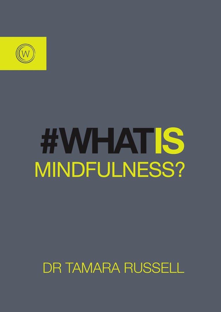 Tamara Russell - What Is Mindfulness?, Häftad