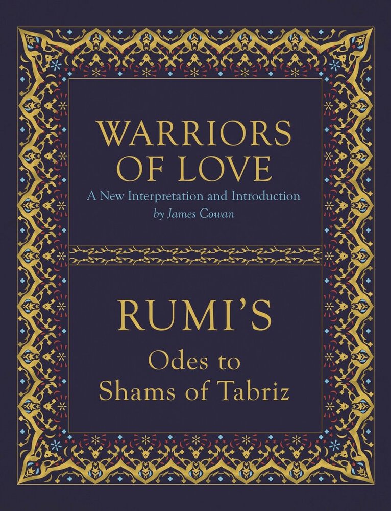 Mevlana Jalaluddin Rumi - Warriors of Love, Inbunden