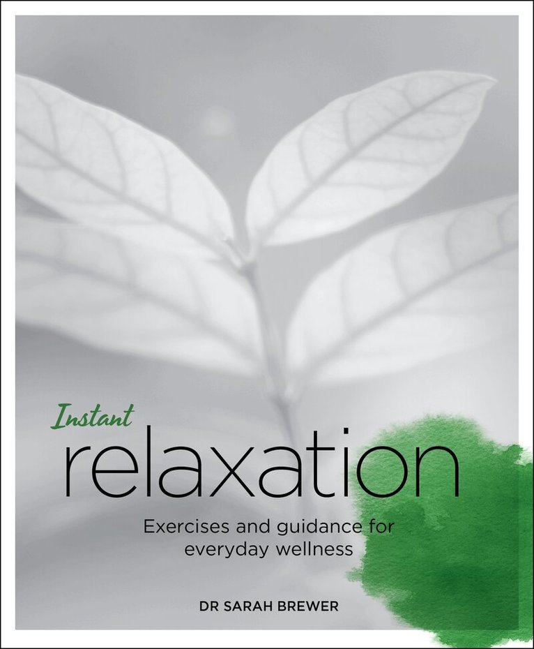 Dr Sarah Brewer - Instant Relaxation, Häftad