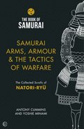 Samurai Arms, Armour &; the Tactics of Warfare (The Book of Samurai Series)