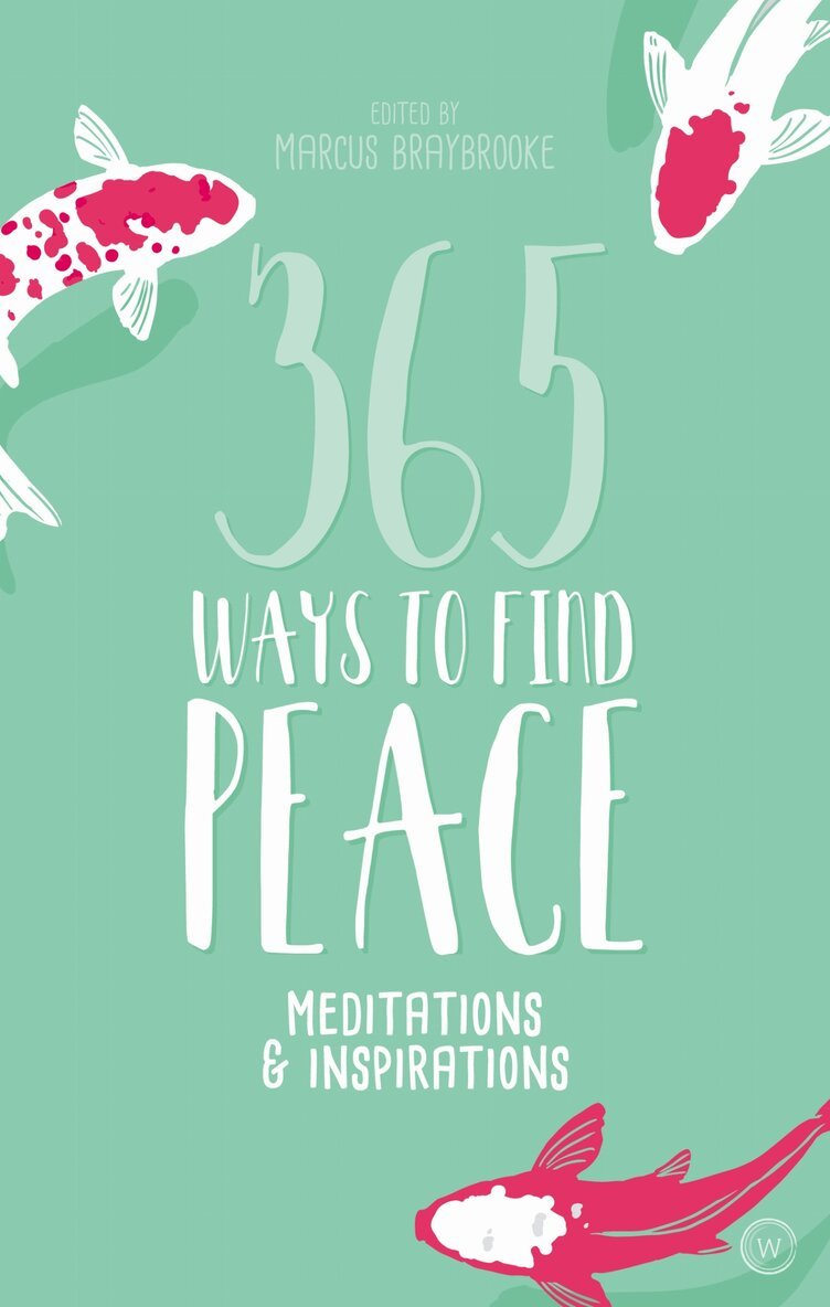 Marcus Braybrooke, Marcus Braybrooke - 365 Ways to Find Peace, Häftad