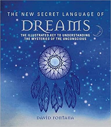 David Fontana - New Secret Language of Dreams, Häftad