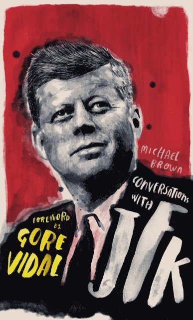 Michael O'Brien - Conversations with JFK, E-bok