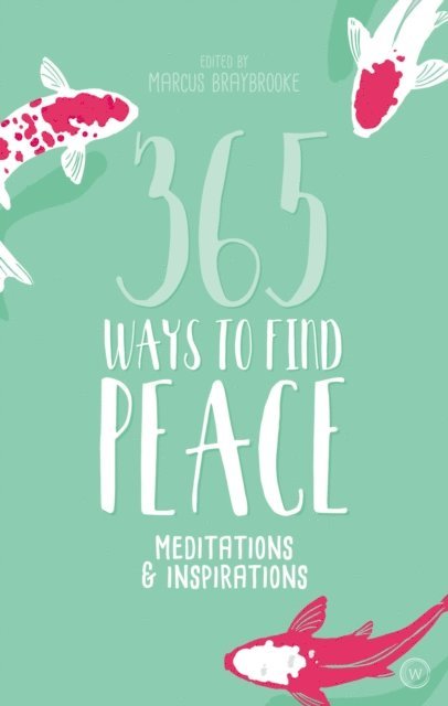 Marcus Braybrooke - 365 Ways to Find Peace, E-bok