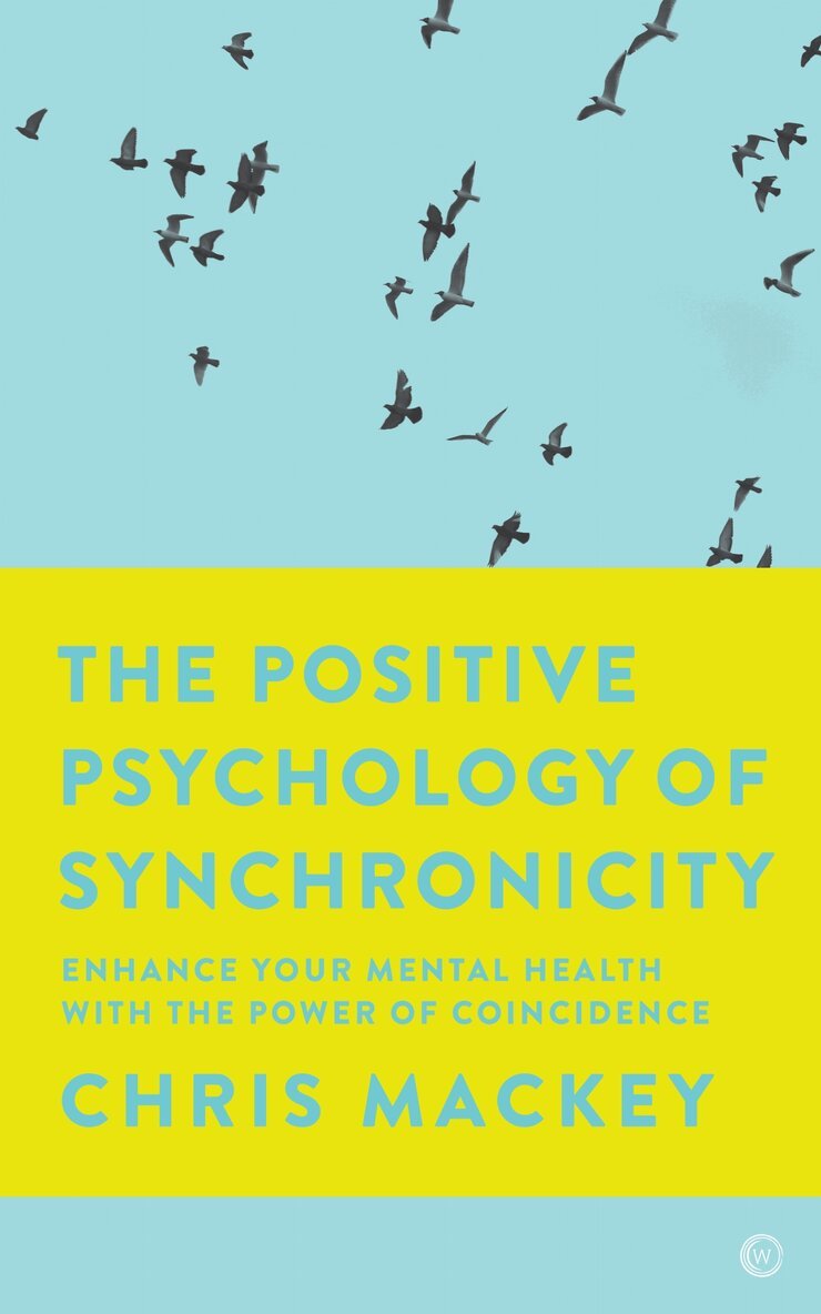Chris Mackey - Positive Psychology of Synchronicity, Häftad