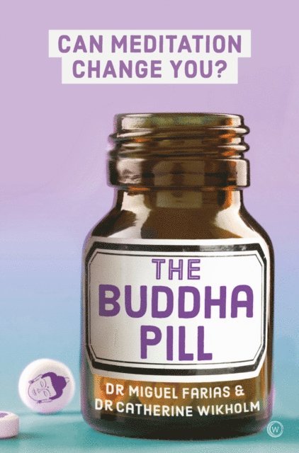 Dr. Catherine Wikholm, Miguel Farias - Buddha Pill, E-bok