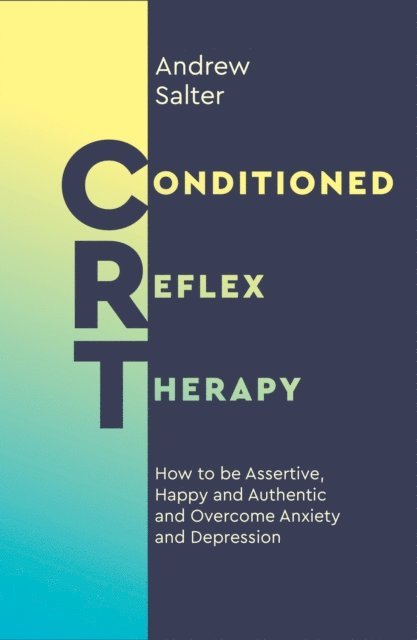 Andrew Salter - Conditioned Reflex Therapy, E-bok