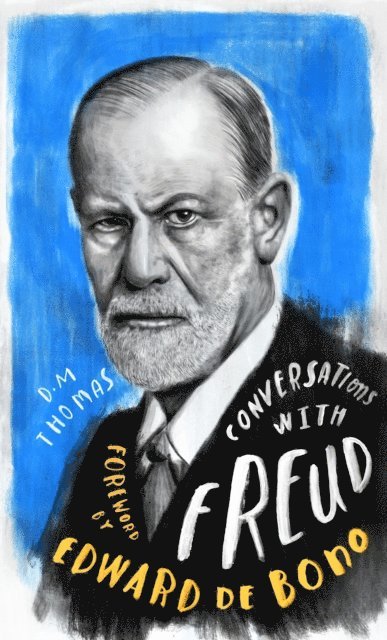 D.M. Thomas - Conversations with Freud, E-bok