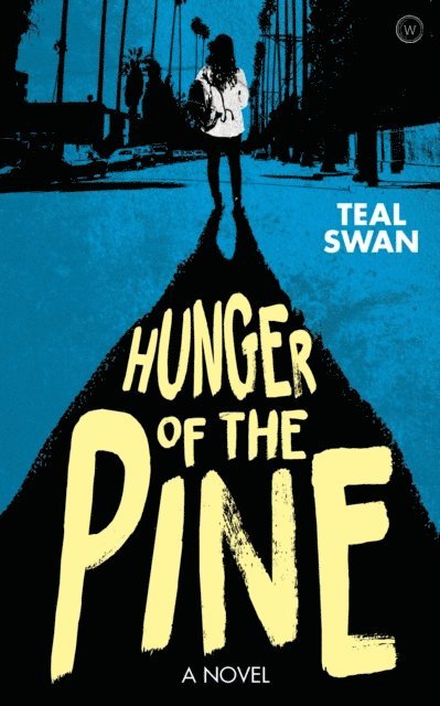 Teal Swan - Hunger of the Pine, E-bok