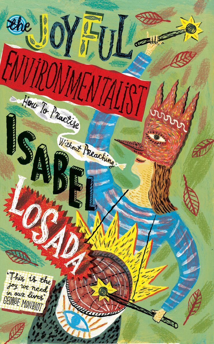 Isabel Losada - Joyful Environmentalist, Häftad. Tillgänglighet: Lägg i varukorg