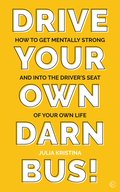 Drive Your Own Darn Bus!
