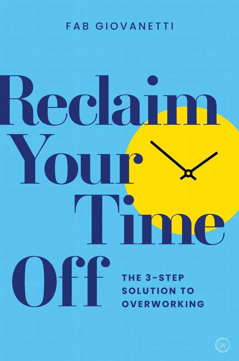 Fab Giovanetti - Reclaim Your Time Off, Häftad