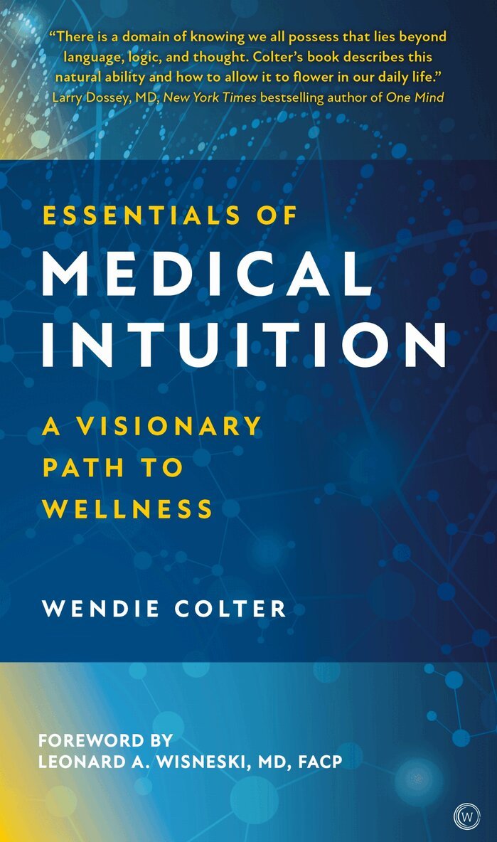 Wendie Colter - Essentials of Medical Intuition, Inbunden