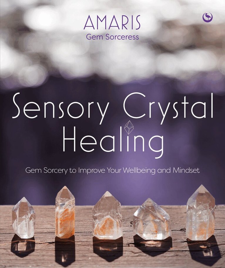 Amaris - Sensory Crystal Healing, Inbunden