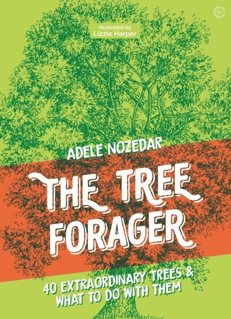 Adele Nozedar - Tree Forager, E-bok