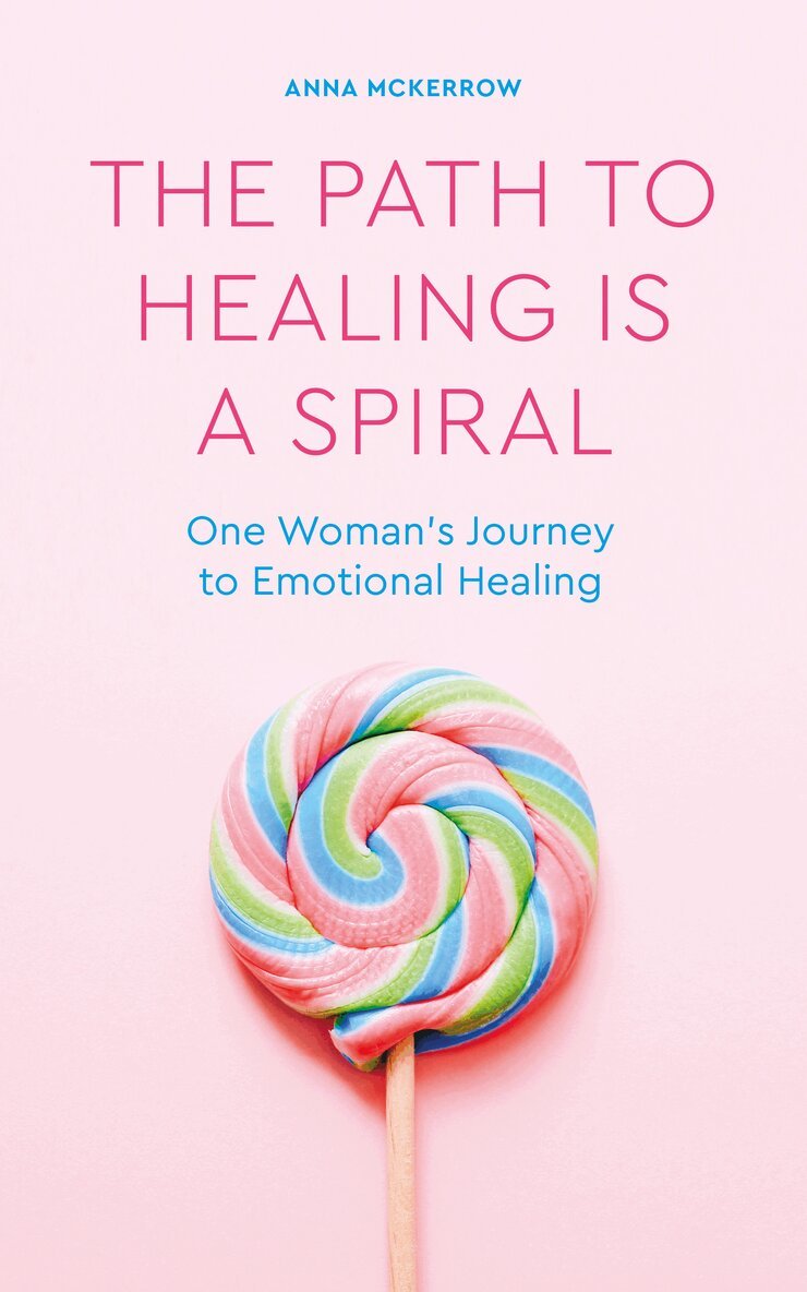 Anna McKerrow - Path to Healing Is a Spiral, Häftad