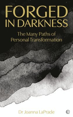 Forged in Darkness av Dr Joanna LaPrade, Joanna Laprade
