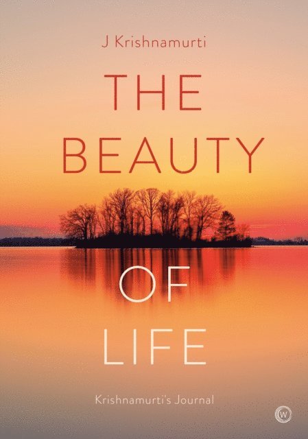 Jiddu Krishnamurti - Beauty of Life, E-bok