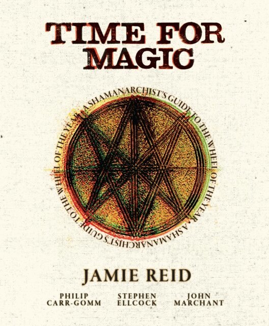 John Marchant, Philip Carr-Gomm, Stephen Ellcock, Jamie Reid - Time for Magic, E-bok