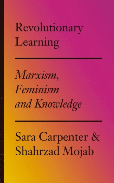 Shahrzad Mojab, Sara Carpenter - Revolutionary Learning, E-bok