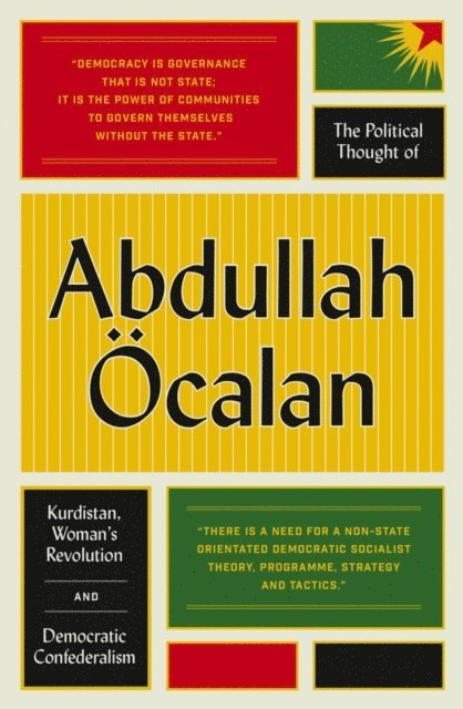 Abdullah Ocalan - The Political Thought of Abdullah Öcalan, E-bok