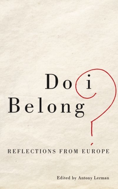 Antony Lerman - Do I Belong?, E-bok