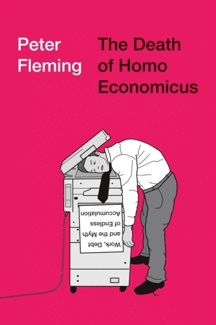 Peter Fleming - Death of Homo Economicus, E-bok