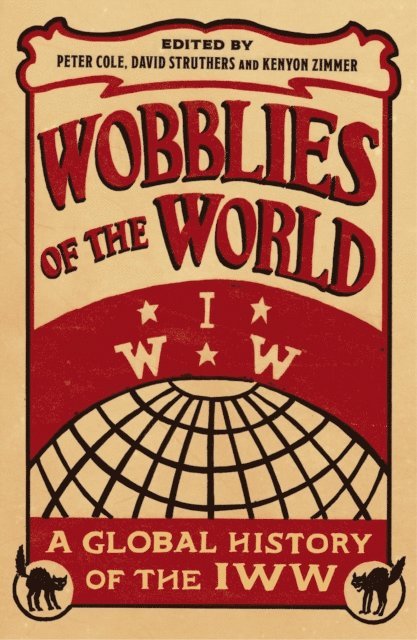 Kenyon Zimmer, David Struthers, Peter Cole - Wobblies of the World, E-bok