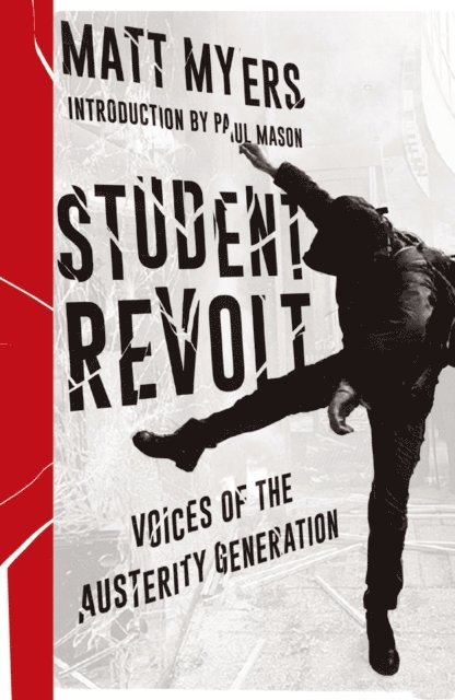 Matt Myers - Student Revolt, E-bok