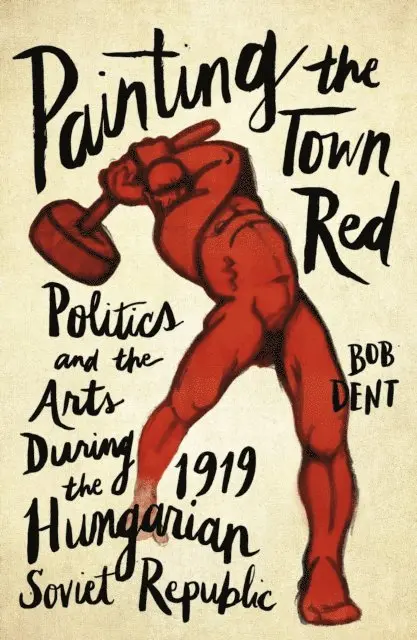 Bob Dent - Painting the Town Red, E-bok. Tillgänglighet: Lägg i varukorg