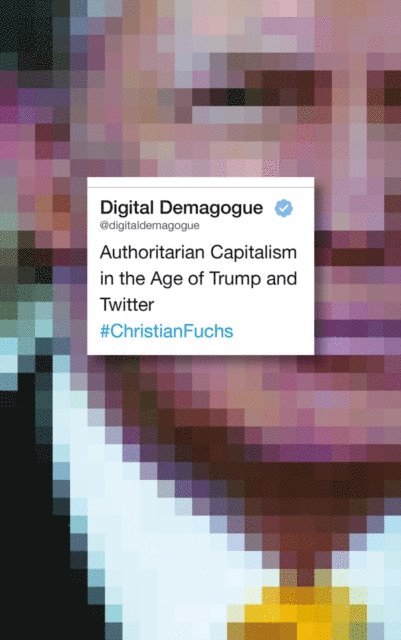 Christian Fuchs - Digital Demagogue, E-bok