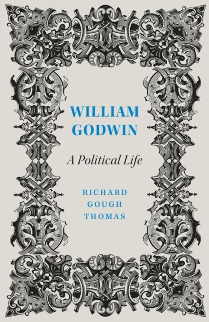 Richard Gough Thomas - William Godwin, E-bok