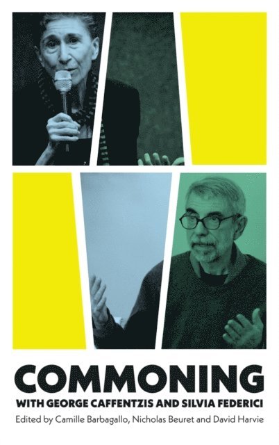 David Harvie, Nicholas Beuret, Camille Barbagallo - Commoning with George Caffentzis and Silvia Federici, E-bok