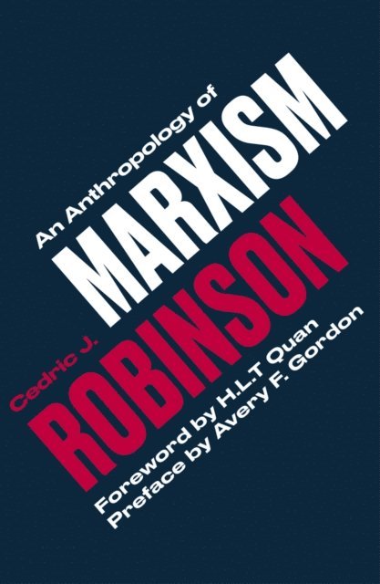 Cedric J. Robinson - Anthropology of Marxism, E-bok