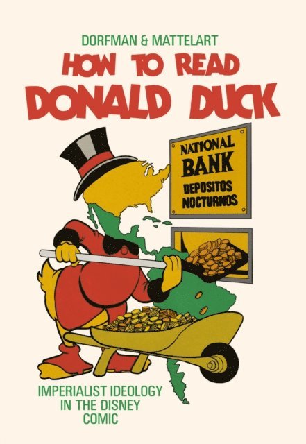 Armand Mattelart, Ariel Dorfman - How to Read Donald Duck, E-bok