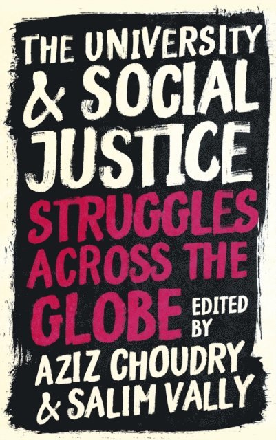 Salim Vally, Aziz Choudry - University and Social Justice, E-bok