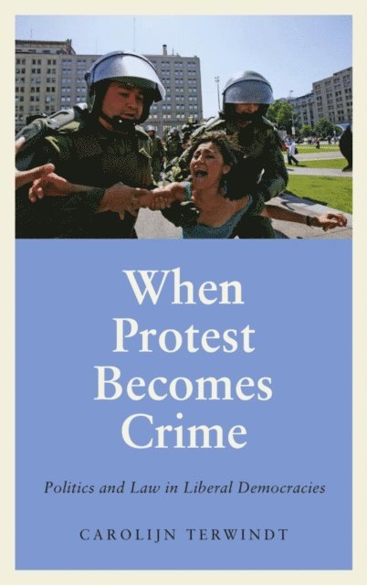 Carolijn Terwindt - When Protest Becomes Crime, E-bok