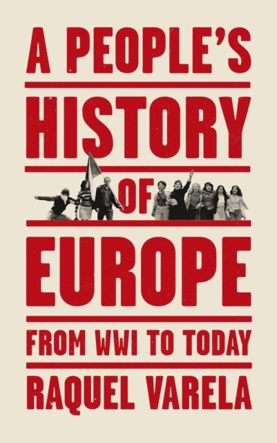 Raquel Varela - A People's History of Europe, E-bok