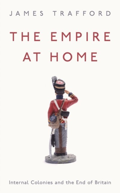 James Trafford - Empire at Home, E-bok