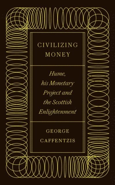 George Caffentzis - Civilizing Money, E-bok